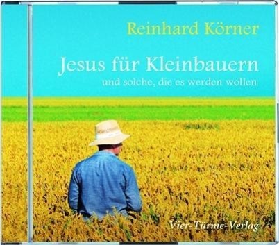 Cover: 9783896809148 | Jesus für Kleinbauern | P Reinhard Körner | Audio-CD | 76 Min. | 2014