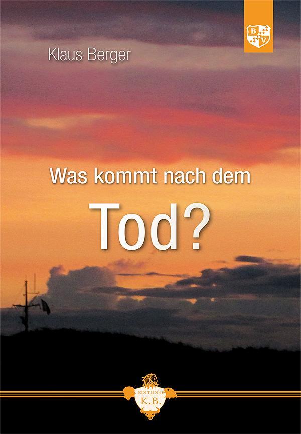 Cover: 9783810702029 | Was kommt nach dem Tod? | Klaus Berger | Taschenbuch | Deutsch | 2014