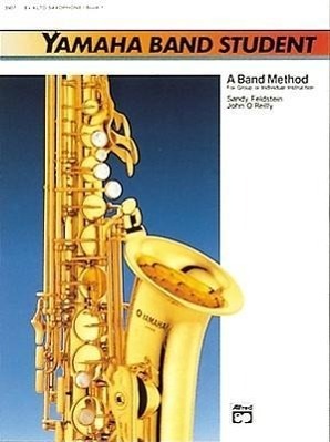 Cover: 9780882844091 | Yamaha Band Student Book 1 - Alto Saxophone | Sandy Feldstein (u. a.)