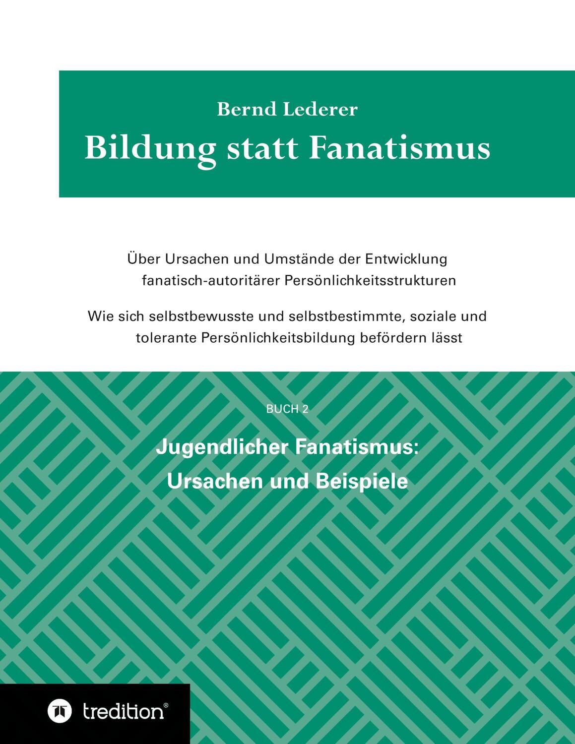 Cover: 9783347512450 | Bildung statt Fanatismus | Bernd Lederer | Taschenbuch | tredition