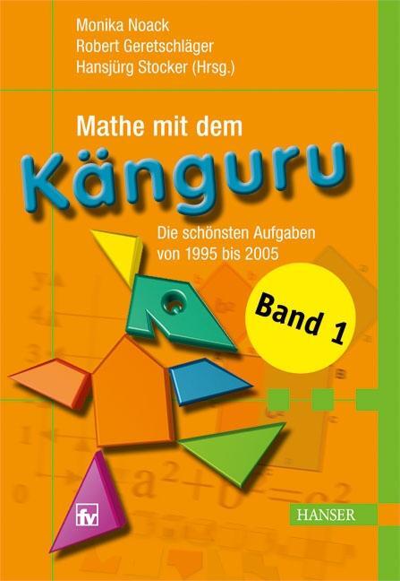 Cover: 9783446407138 | Mathe mit dem Känguru 1 | Die schönsten Aufgaben von 1995 bis 2005