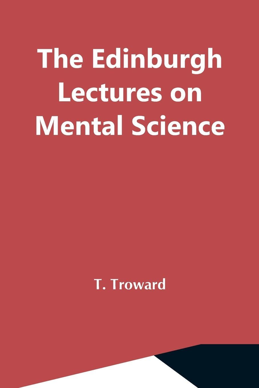 Cover: 9789354599378 | The Edinburgh Lectures On Mental Science | T. Troward | Taschenbuch