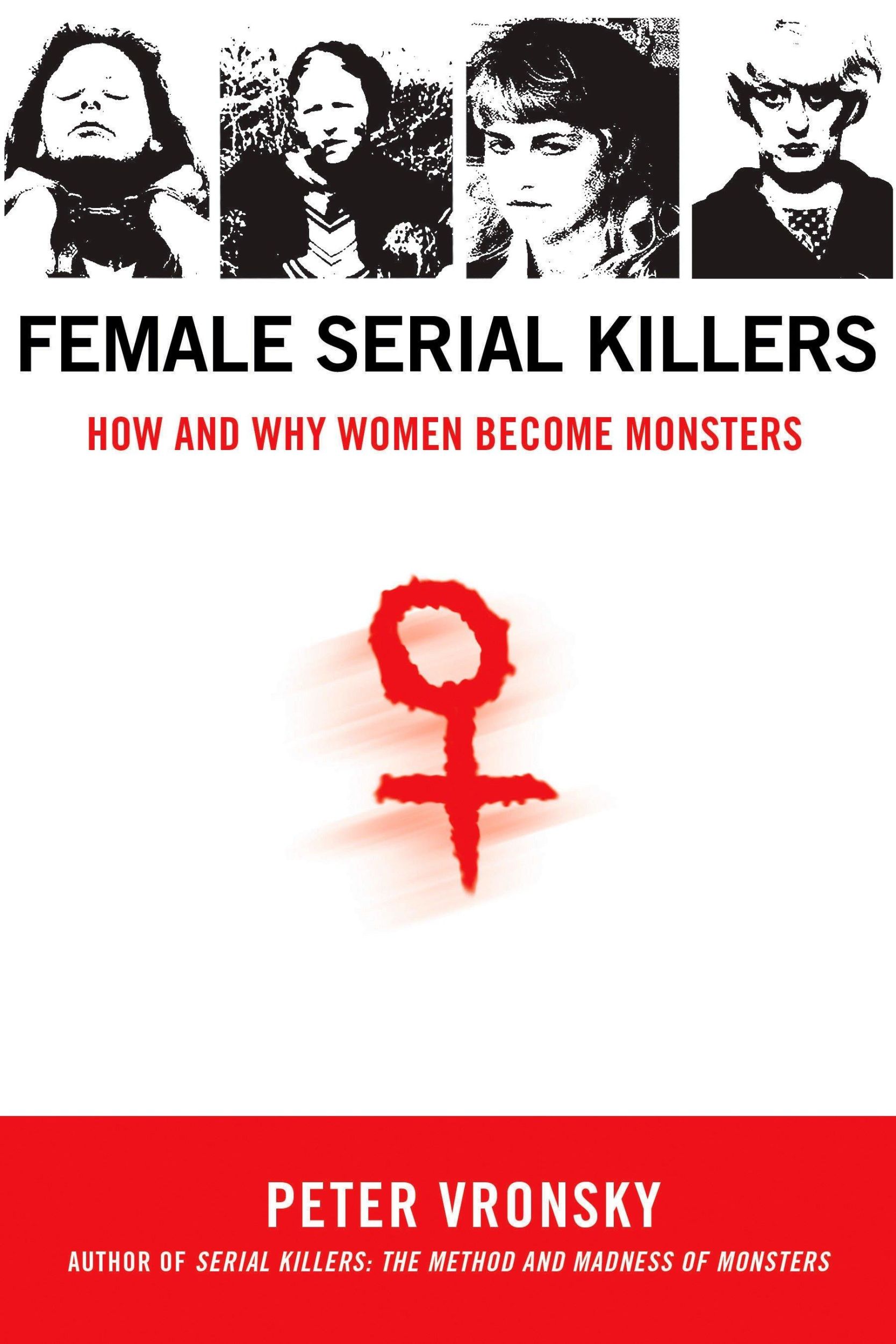 Cover: 9780425213902 | Female Serial Killers | How and Why Women Become Monsters | Vronsky