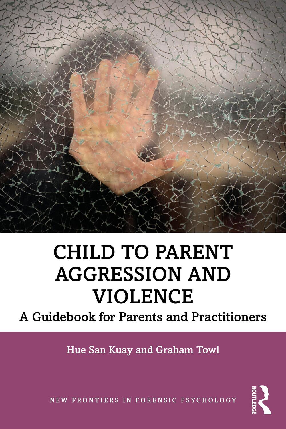 Cover: 9780367200954 | Child to Parent Aggression and Violence | Graham Towl (u. a.) | Buch