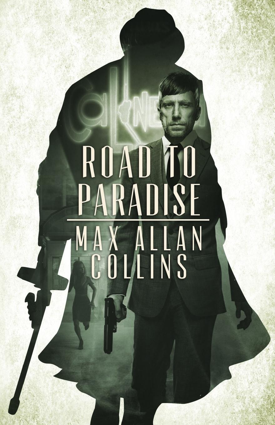 Cover: 9780997832334 | Road to Paradise | Max Allan Collins | Taschenbuch | Paperback | 2017