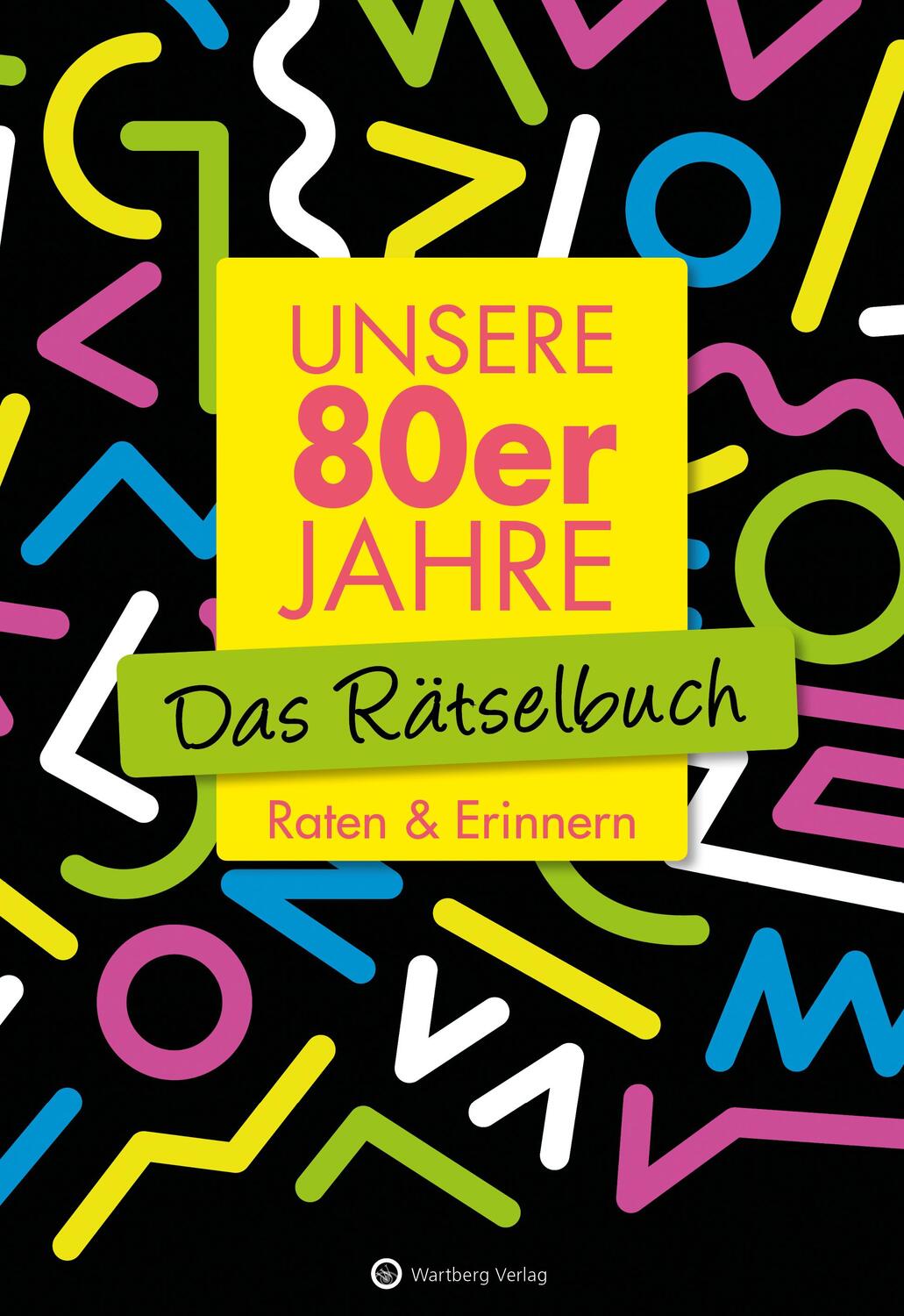 Cover: 9783831327133 | Unsere 80er Jahre - Das Rätselbuch | Raten &amp; Erinnern | Berke (u. a.)