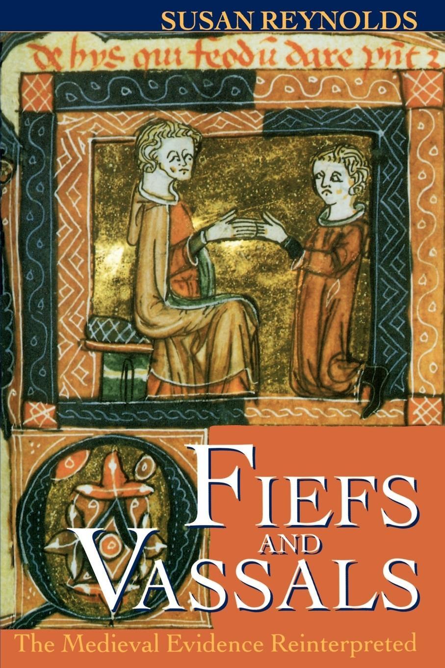 Cover: 9780198206484 | Fiefs and Vassals | The Medieval Evidence Reinterpreted | Reynolds