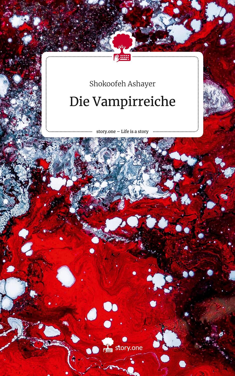 Cover: 9783710825934 | Die Vampirreiche. Life is a Story - story.one | Shokoofeh Ashayer