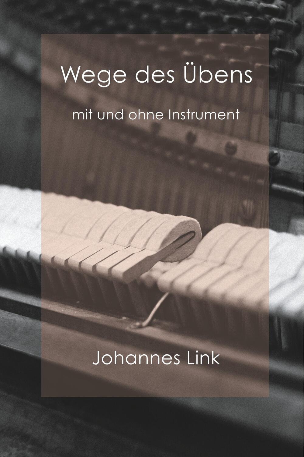 Cover: 9783746908113 | Wege des Übens | mit und ohne Instrument | Johannes Link | Taschenbuch