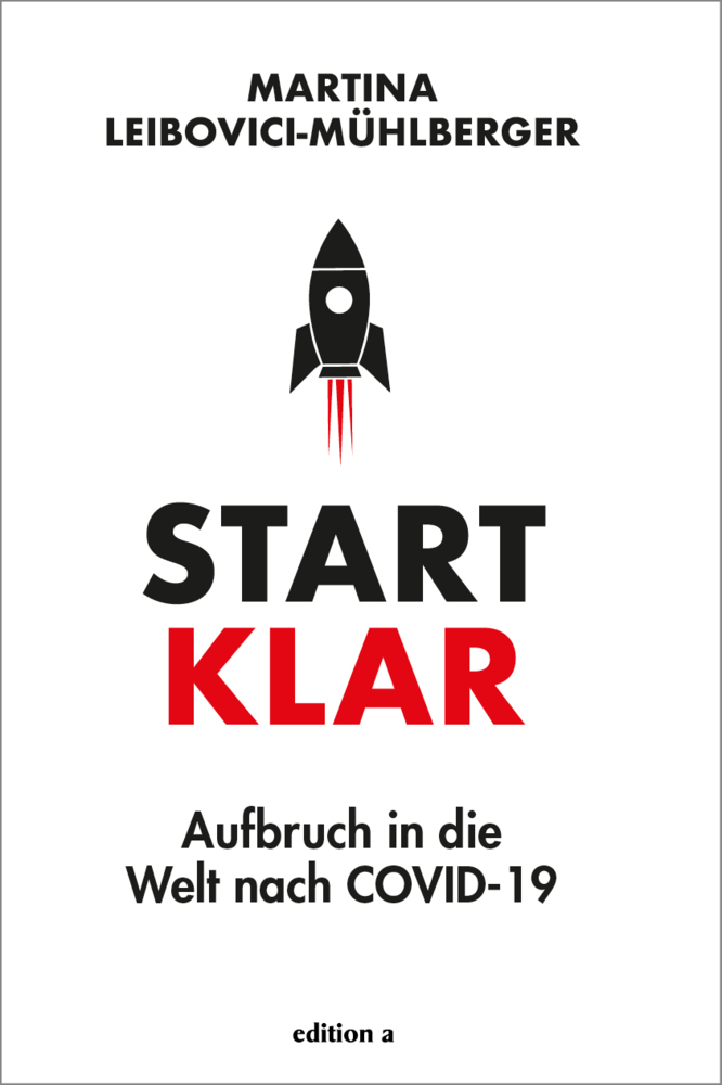 Cover: 9783990014165 | Start klar | Aufbruch in die Welt nach COVID-19 | Leibovici-Mühlberger