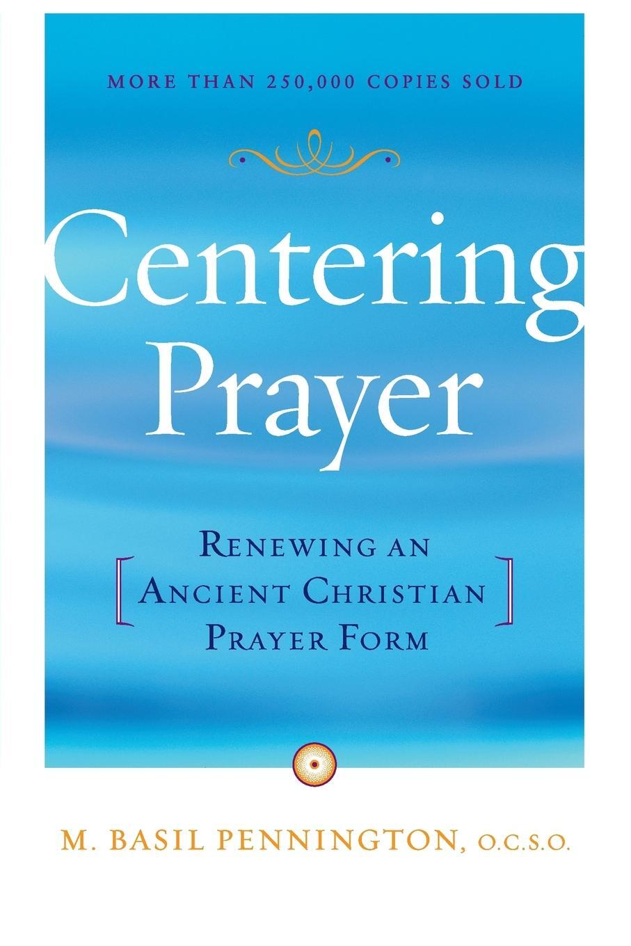Cover: 9780385181792 | Centering Prayer | Renewing an Ancient Christian Prayer Form | Buch