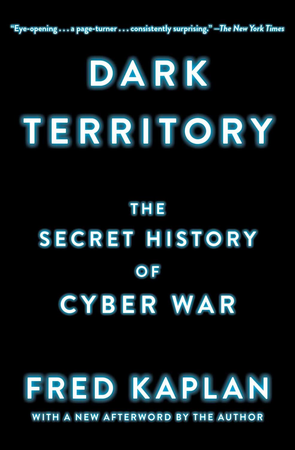 Cover: 9781476763262 | Dark Territory: The Secret History of Cyber War | Fred Kaplan | Buch