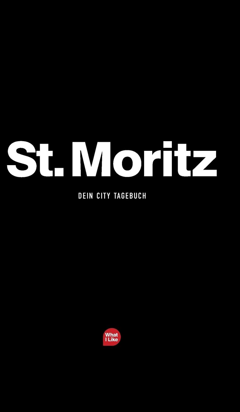 Cover: 9783952480960 | St. Moritz - Das City-Tagebuch | Michèle Fischhaber (u. a.) | Buch