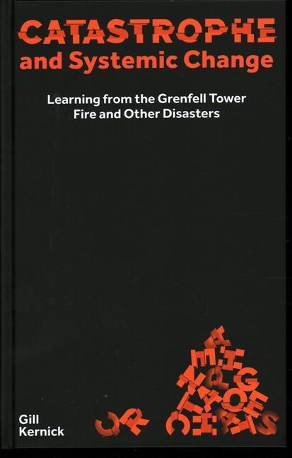 Cover: 9781913019297 | Catastrophe and Systemic Change: Learning from the Grenfell Tower...