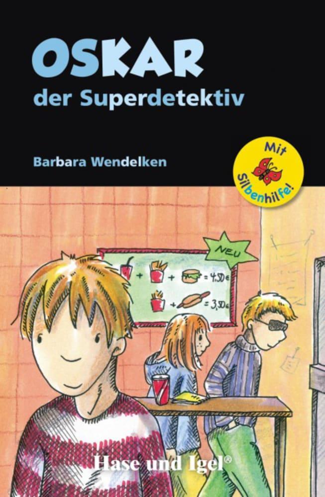 Cover: 9783867602341 | Oskar, der Superdetektiv / Silbenhilfe | Schulausgabe | Wendelken