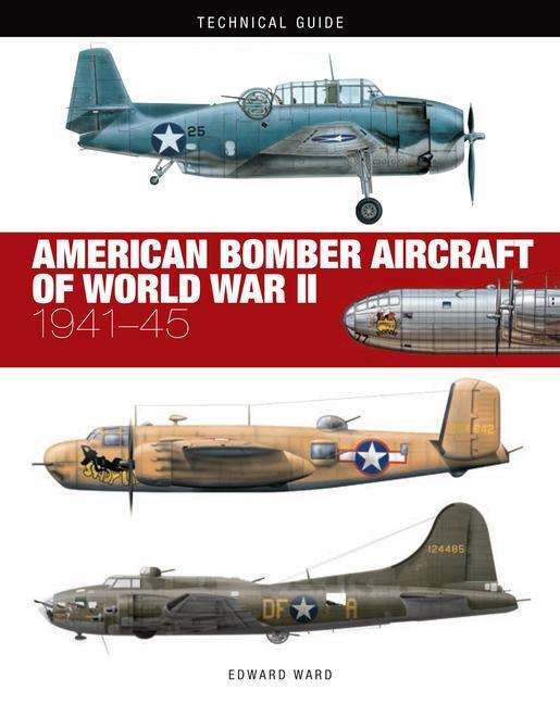Cover: 9781838863272 | American Bomber Aircraft of World War II | Edward Ward | Buch | 2023