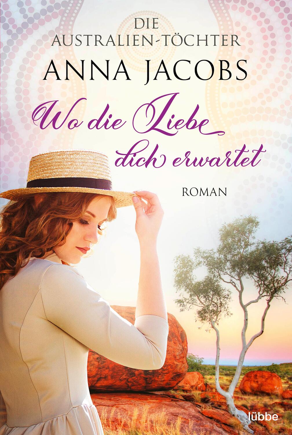 Cover: 9783404180967 | Die Australien-Töchter - Wo die Liebe dich erwartet | Roman | Jacobs
