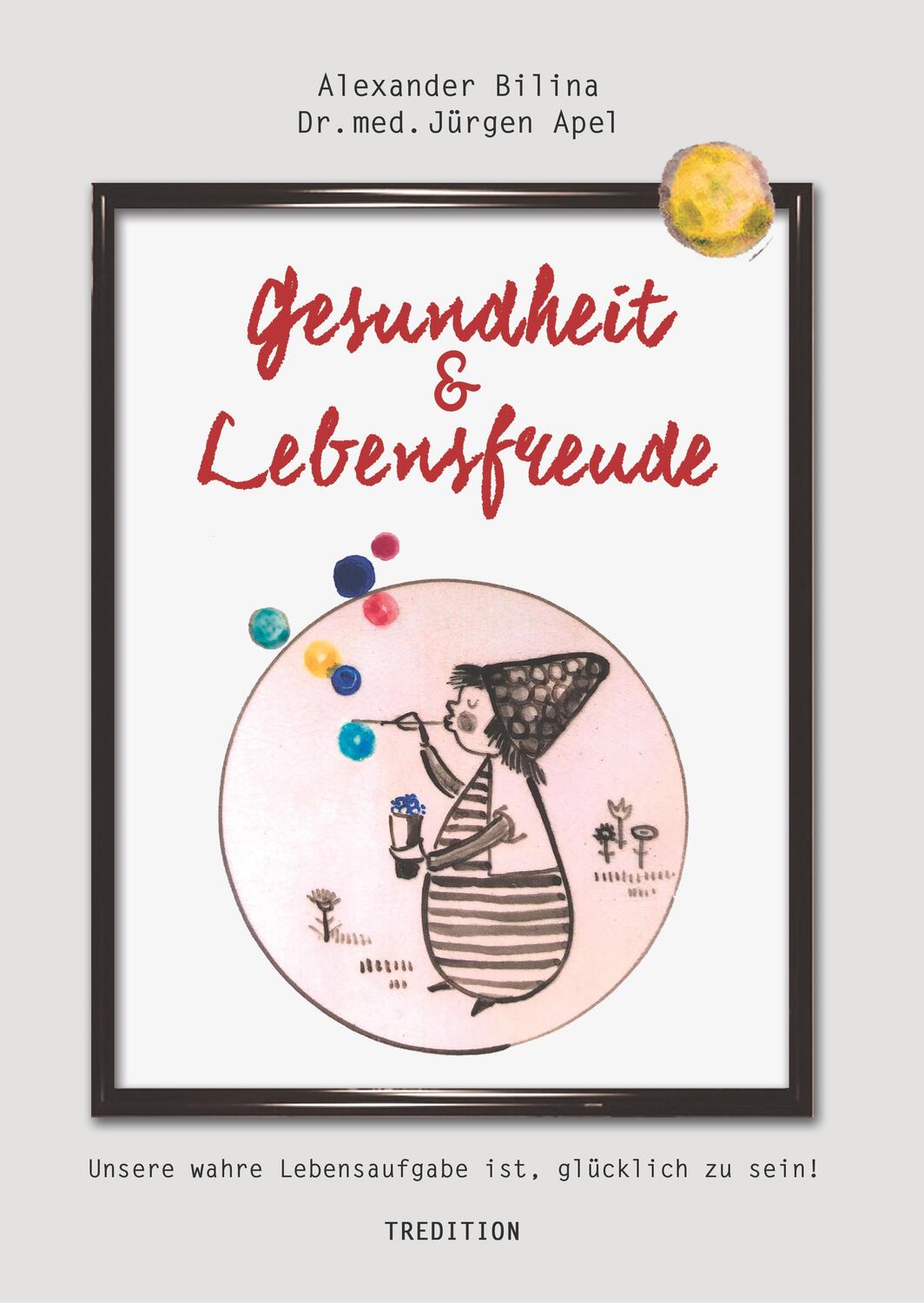Cover: 9783748249818 | Gesundheit &amp; Lebensfreude | Jürgen Apel | Buch | 316 S. | Deutsch
