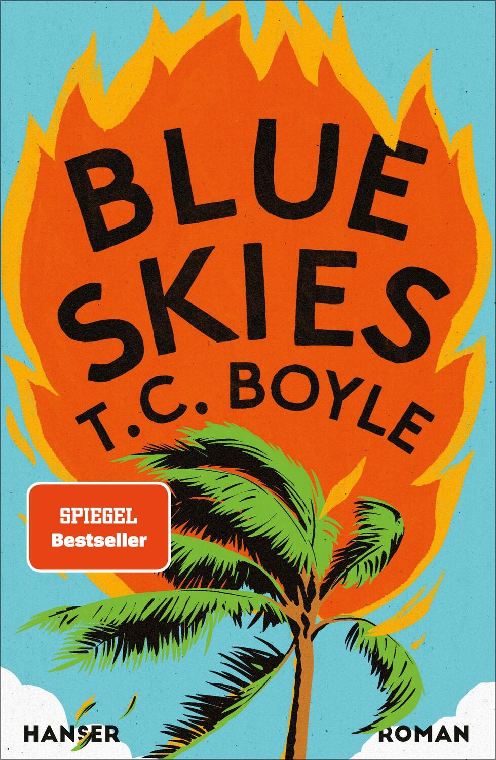 Cover: 9783446276895 | Blue Skies | Roman | T. C. Boyle | Buch | Mit Lesebändchen | Deutsch