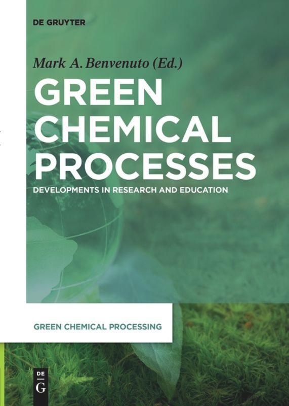 Cover: 9783110652512 | Green Chemical Processes | Developments in Research and Education