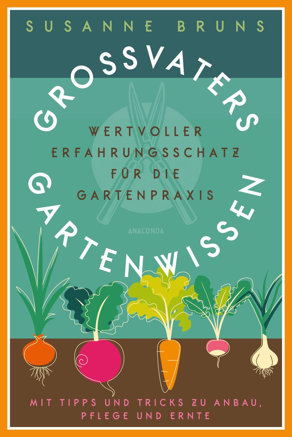 Cover: 9783730611920 | Großvaters Gartenwissen. Wertvoller Erfahrungsschatz für die...