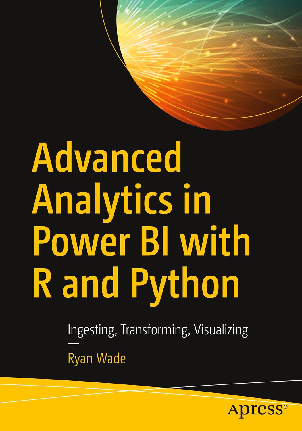 Cover: 9781484258286 | Advanced Analytics in Power BI with R and Python | Ryan Wade | Buch
