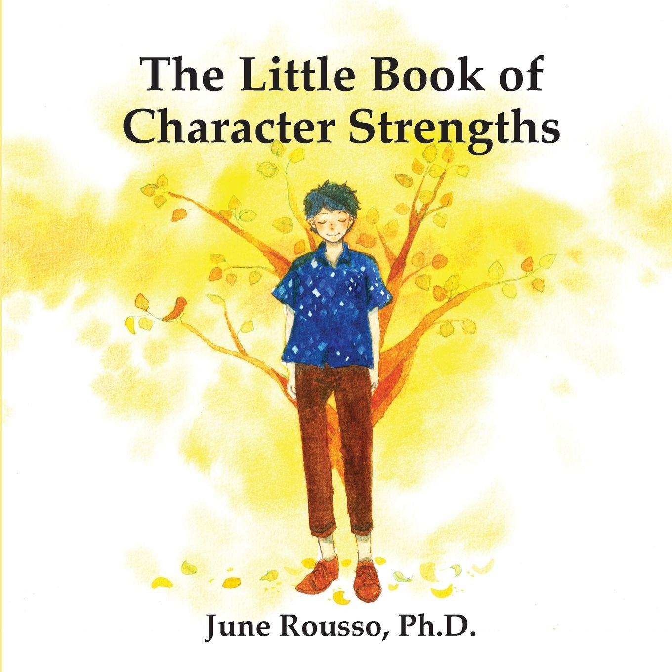 Cover: 9781937985622 | The Little Book of Character Strengths | June Rousso Ph. D. | Buch