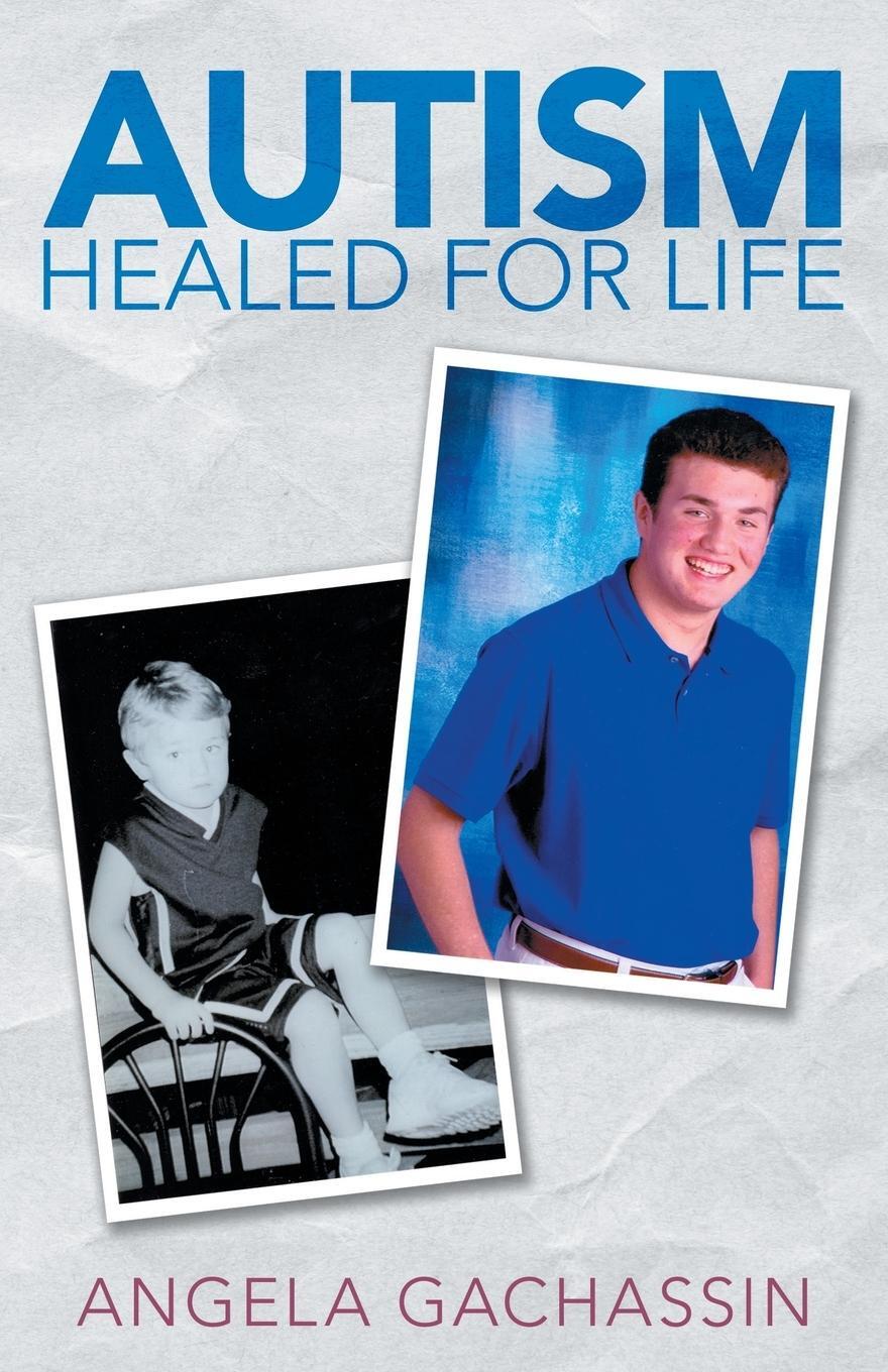 Cover: 9781973634522 | Autism Healed for Life | Angela Gachassin | Taschenbuch | Paperback