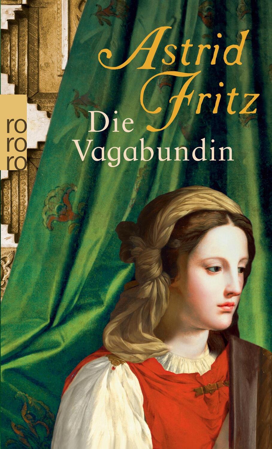 Cover: 9783499244063 | Die Vagabundin | Astrid Fritz | Taschenbuch | Paperback | 512 S.