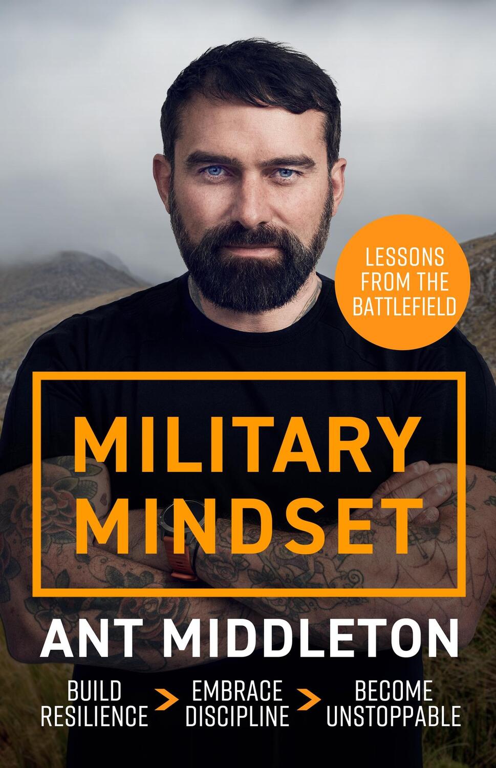 Cover: 9781399737012 | Military Mindset: Lessons from the Battlefield | Ant Middleton | Buch