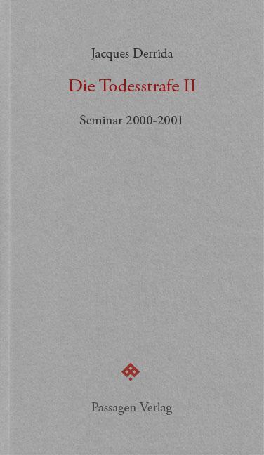 Cover: 9783709204047 | Die Todesstrafe II | Seminar 2000-2001 | Jacques Derrida | Taschenbuch