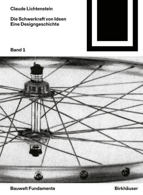 Bild: 9783035625165 | Die Schwerkraft von Ideen Band 1 und 2 | Eine Designgeschichte | Buch