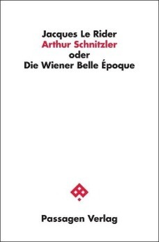 Cover: 9783709200940 | Arthur Schnitzler oder Die Wiener Belle Époque | Jacques Le Rider