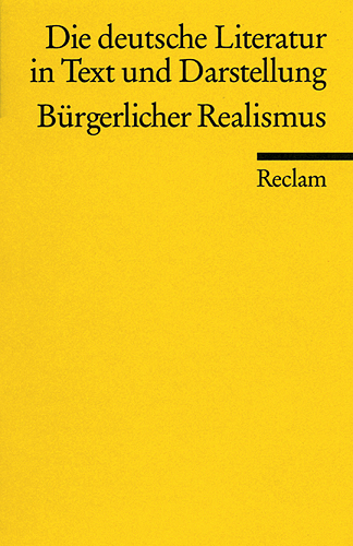 Cover: 9783150096413 | Die deutsche Literatur in Text und Darstellung, Bürgerlicher Realismus