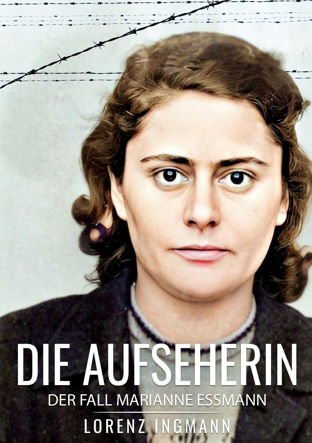 Cover: 9783755708445 | Die Aufseherin | Der Fall Marianne Essmann | Lorenz Ingmann | Buch