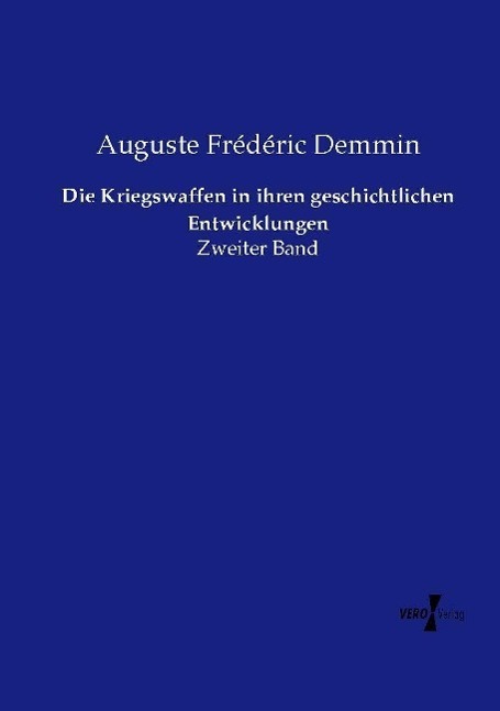 Cover: 9783737225595 | Die Kriegswaffen in ihren geschichtlichen Entwicklungen | Zweiter Band