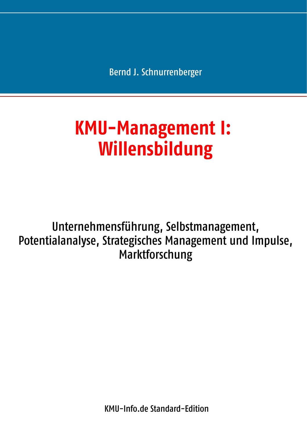 Cover: 9783948451011 | KMU-Management I: Willensbildung | Bernd J. Schnurrenberger | Buch