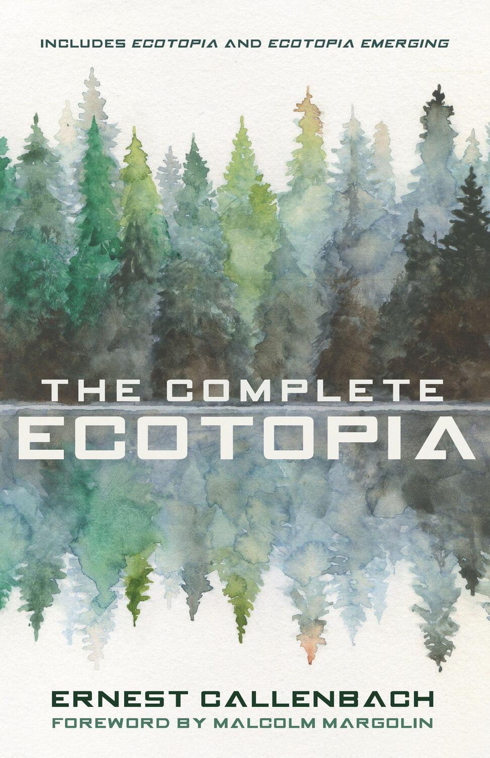 Cover: 9781597145527 | The Complete Ecotopia | Ernest Callenbach | Buch | Gebunden | Englisch