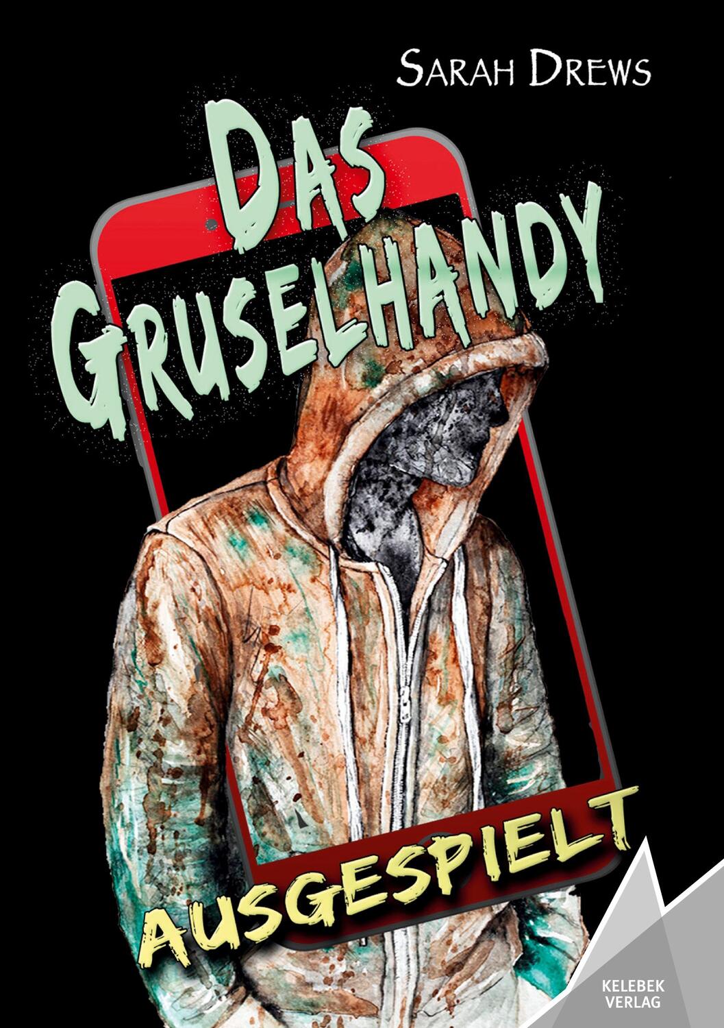 Cover: 9783947083428 | Das Gruselhandy | Ausgespielt | Sarah Drews | Taschenbuch | Paperback