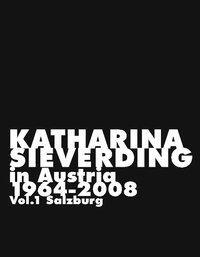 Cover: 9783902675002 | Sieverding, K: Katharina Sieverding, in Austria, 1964-2008 | Buch