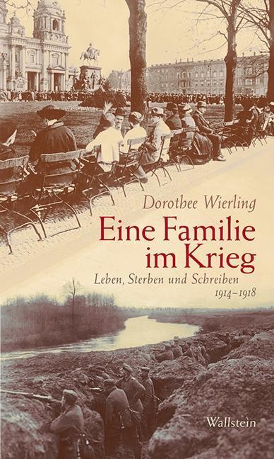 Cover: 9783835313019 | Eine Familie im Krieg | Leben, Sterben und Schreiben 1914-1918 | Buch