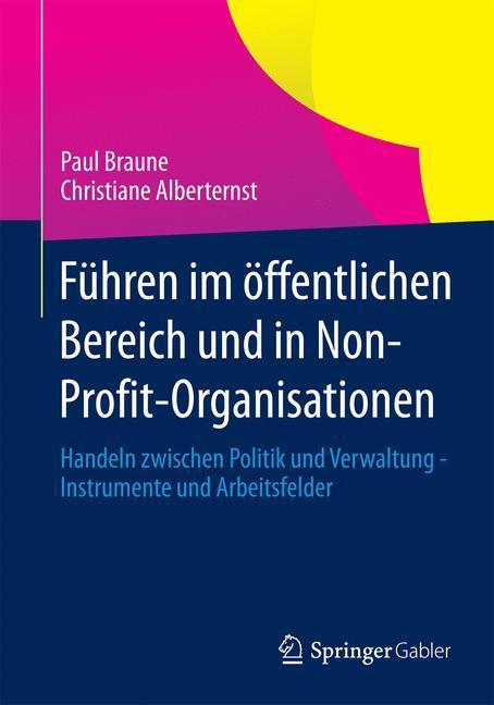 Cover: 9783834917614 | Führen im öffentlichen Bereich und in Non-Profit-Organisationen | Buch