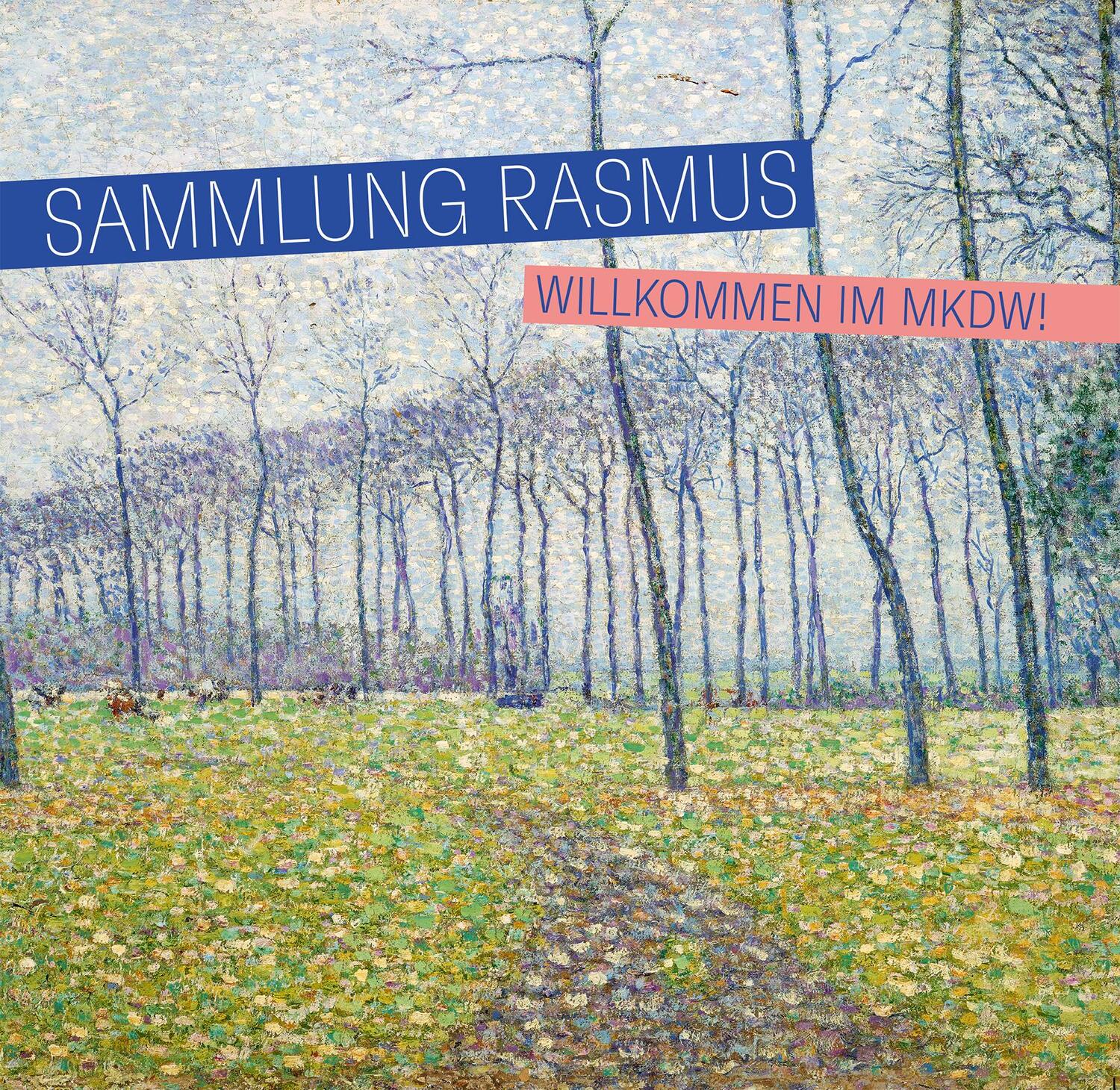 Cover: 9783731914082 | Sammlung Rasmus | Willkommen im MKdW! | Museum Kunst der Westküste