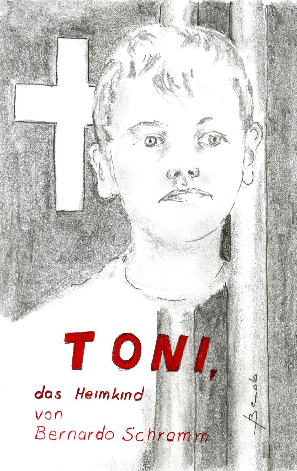 Cover: 9783848234363 | Toni, das Heimkind | Bernardo Schramm | Taschenbuch | Paperback | 2014