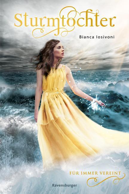 Cover: 9783473585403 | Sturmtochter, Band 3: Für immer vereint | Bianca Iosivoni | Buch