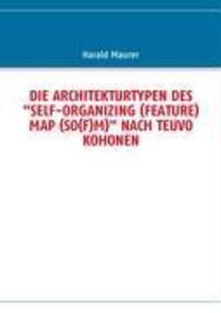 Cover: 9783837021462 | DIE ARCHITEKTURTYPEN DES "SELF-ORGANIZING (FEATURE) MAP (SO(F)M)"...