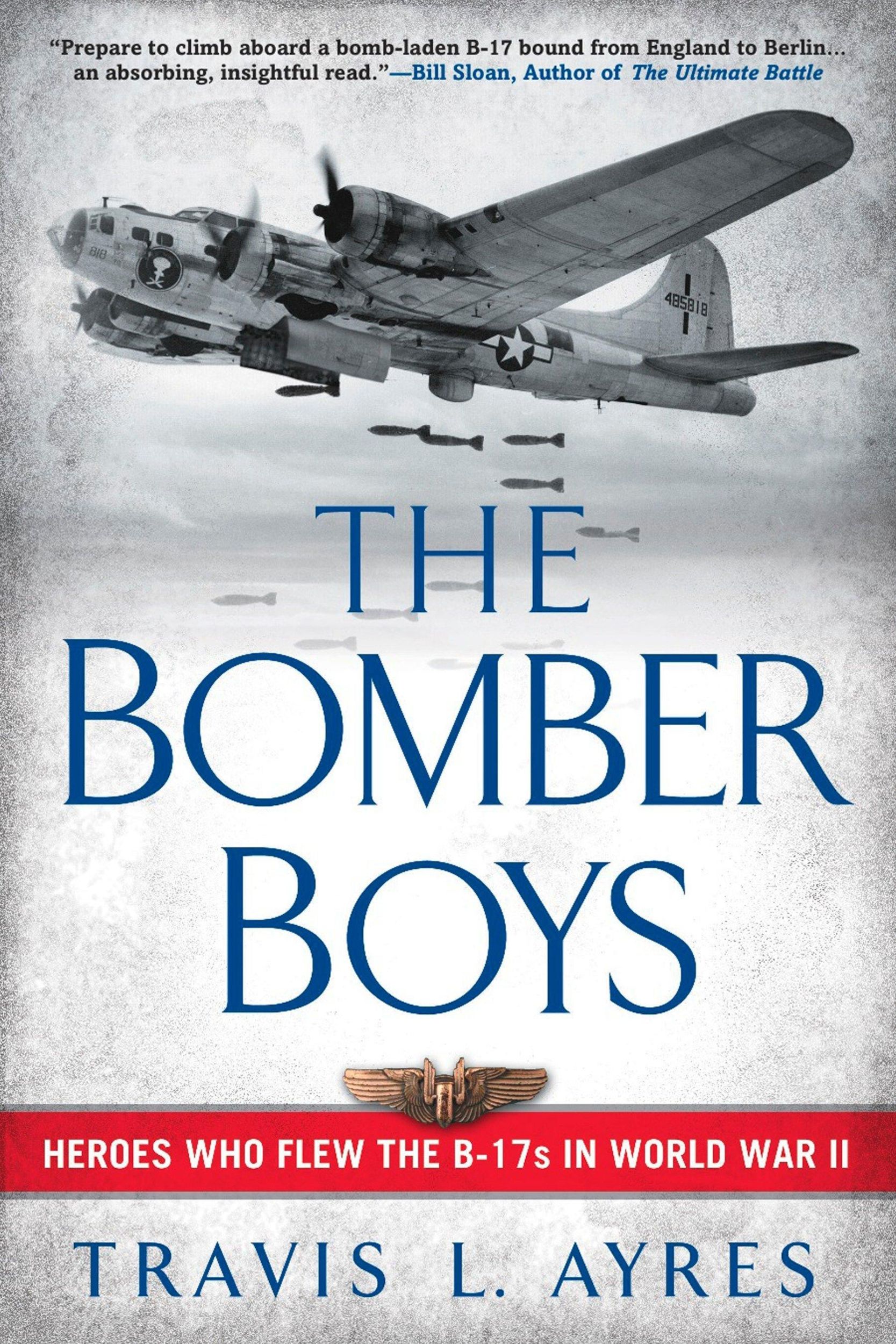 Cover: 9780451228710 | The Bomber Boys | Heroes Who Flew the B-17s in World War II | Ayres