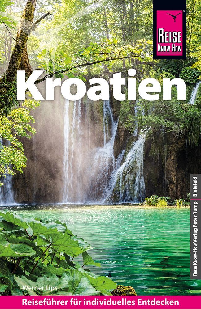 Cover: 9783831737574 | Reise Know-How Reiseführer Kroatien | Werner Lips | Taschenbuch | 2023