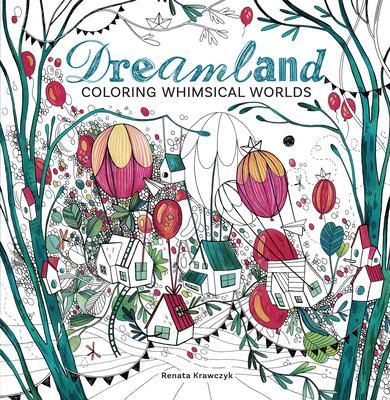Cover: 9781684620340 | Dreamland | Coloring Whimsical Worlds | Renata Krawczyk | Taschenbuch