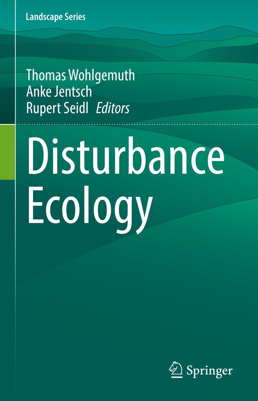 Cover: 9783030987558 | Disturbance Ecology | Thomas Wohlgemuth (u. a.) | Buch | xi | Englisch